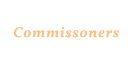 Commissoners